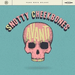 Snotty Cheekbones - Avanti (LP)