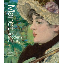 Manet and Modern Beauty - The Artists Last Years