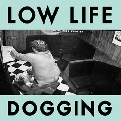 Low Life - Dogging (Limited Edition) (Coloured) (LP)