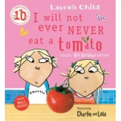 Charlie and Lola: I Will Not Ever Never Eat a Tomato