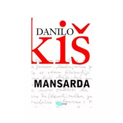 Mansarda, II - Danilo Kiš