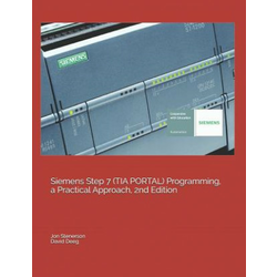 Siemens Step 7 (TIA PORTAL) Programming, a Practical Approach, 2nd Edition