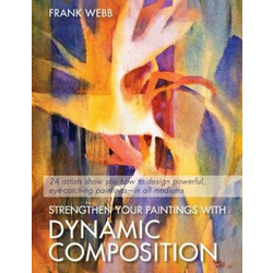 Strengthen Your Paintings With Dynamic Composition