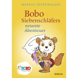 Bobo Siebenschläfers neueste Abenteuer