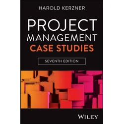Project Management Case Studies, 7th Edition