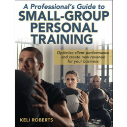 Professional's Guide to Small-Group Personal Training