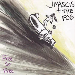 J Mascis + The Fog - Free So Free (Remastered) (LP)