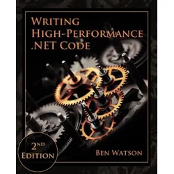 Writing High-Performance .NET Code