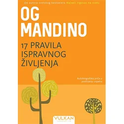 17 pravila ispravnog življenja - Og Mandino