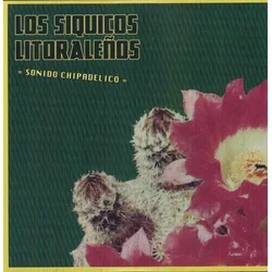 Los Siquicos Litoralenos - Sonido Chipadelico (LP)