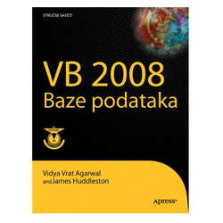 VISUAL BASIC 2008 BAZE PODATAKA: OD POEETNIKA DO PROFESIONALCA, Vidja Vrat Agarval