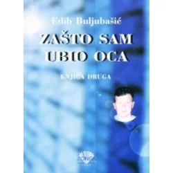 Zašto sam ubio oca, knjiga druga