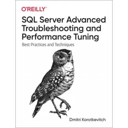 SQL Server Advanced Troubleshooting and Performance Tuning