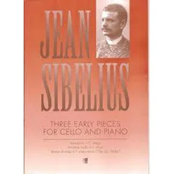 SIBELIUS:THREE EARLY PIECES FOR CELLO AND PIANO