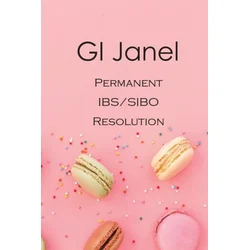 GI Janel - Permanent IBS/SIBO Resolution