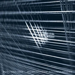 Automatisme - Momentform Accumulations (180 g) (LP)