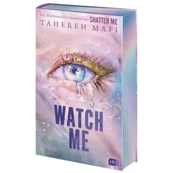 Watch Me - Ein Shatter-Me-Roman