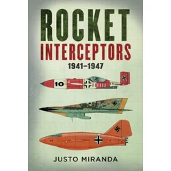 Rocket Interceptors 1941-1947