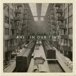 AHI In Our Time (LP)