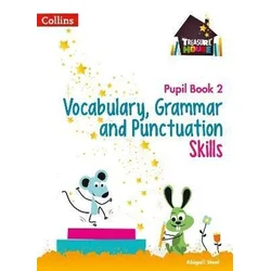 Vocabulary, Grammar and Punctuation Skills Pupil Book 2