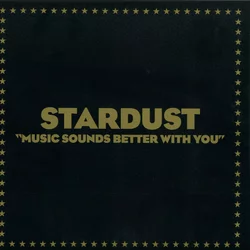 Stardust - Music Sounds Better With You (12 Vinyl)