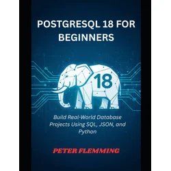 POSTGRESQL 18 FOR BEGINNERS