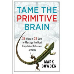 Tame the Primitive Brain