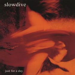 Slowdive - Just For A Day (Reissue) (Digipak) (CD)