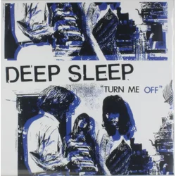 Deep Sleep - Turn Me Off (LP)