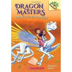 Saving the Sun Dragon: A Branches Book (Dragon Masters #2)