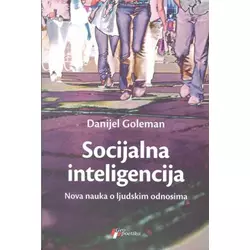 Socijalna inteligencija - Danijel Goleman