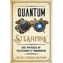 Quantum Steampunk