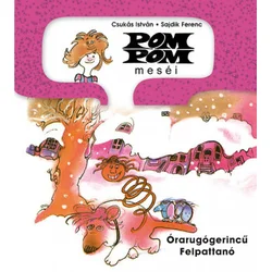 Pom Pom meséi - Órarugógerincű Felpattanó