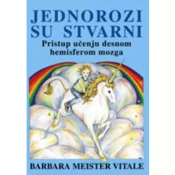 Jednorozi su stvarni - Pristup učenju desnom hemisferom mozga