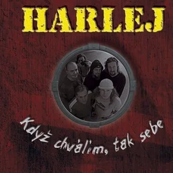 Harlej - Když Chválím, Tak Sebe (Reissue) (Remastered) (180 g) (LP)