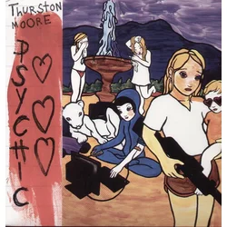 Thurston Moore - Psychic Hearts (Reissue) (2 LP)
