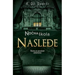Noćna škola nasleđe - K.Dž. Doerti ( 7333 )