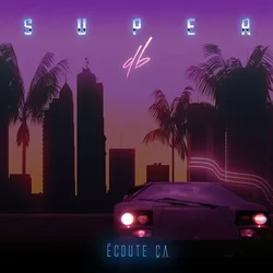Super DB - Écoute Ça (Limited Edition) (LP)