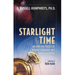 Starlight and Time: Solving the Puzzle of Distant Starlight in a Young Universe