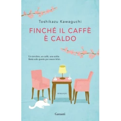 Finché il caffe e caldo
