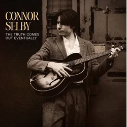 Connor Selby - The Truth Comes Out Eventually (Yellow Solid Coloured) (LP)