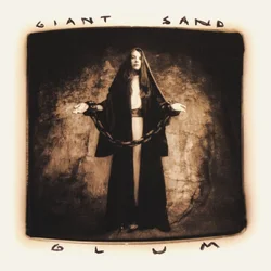 Giant Sand - Glum (Reissue) (2 LP)