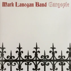 MARK LANEGAN BAND - GARGOYLE