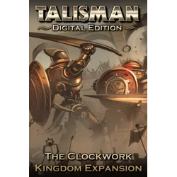 Talisman: Digital Edition - The Clockwork Kingdom Expansion (DLC) PC/XBOX LIVE Key EUROPE