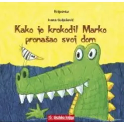 Kako je krokodil Marko pronašao svoj dom