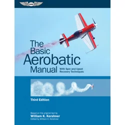 The Basic Aerobatic Manual: With Spin and Upset Recovery Techniques