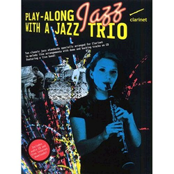 PLAY ALONG JAZZ WITH A JAZZ TRIO CLARINET+CD