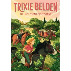 The Red Trailer Mystery: Trixie Belden