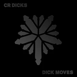 CR Dicks - Dick Moves (Limited Edition) (LP)