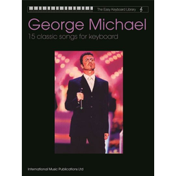 GEORGE MICHAEL 15 CLASSIC SONGS FOR KEYBOARD
